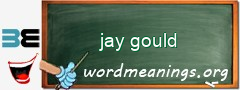 WordMeaning blackboard for jay gould